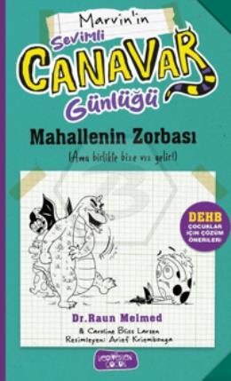 Sevimli Canavar Günlüğü - Mahallenin Zorbası