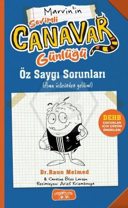 Sevimli Canavar Günlüğü - Öz Saygı Sorunları