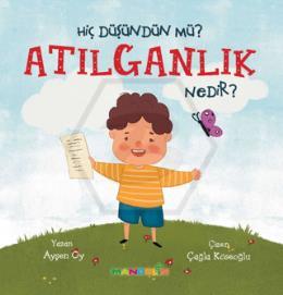 Hiç Düşündün Mü? Atılganlık Nedir?