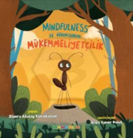Mindfulness ile Öğreniyorum Mükemmelliyetçilik