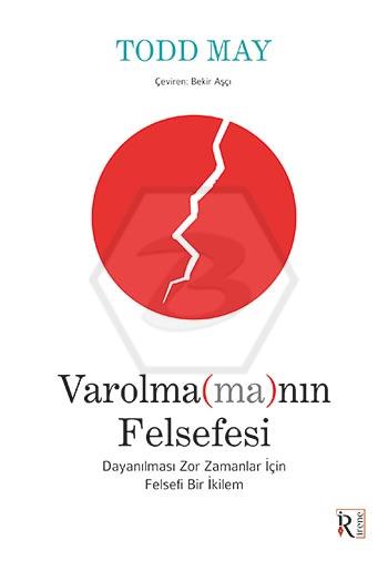Varolma(ma)nın Felsefesi