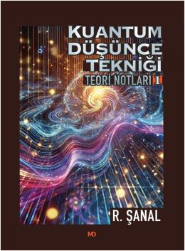 Kuantum Düşünce Tekniği Teori Notları 1