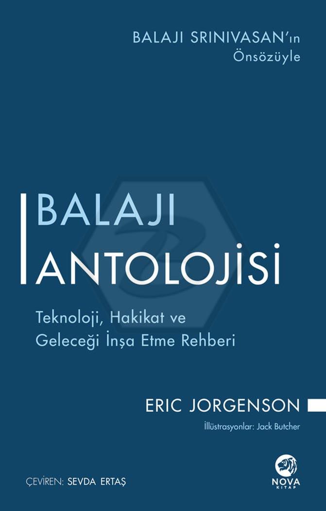 Balajı Antolojisi: Teknoloji, Hakikat ve Geleceği İnşa Etme Rehberi