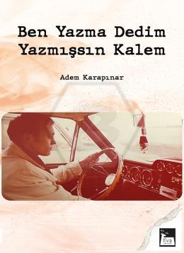 Ben Yazma Dedim Yazmışsın Kalem