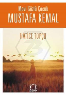 Mavi Gözlü Çocuk Mustafa Kemal