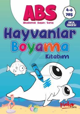 ABS 4-6 Yaş Hayvanlar Boyama Kitabım