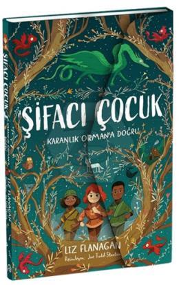 Şifacı Çocuk 1 - Karanlık Orman a Doğru (3 Boyutlu Kapak)