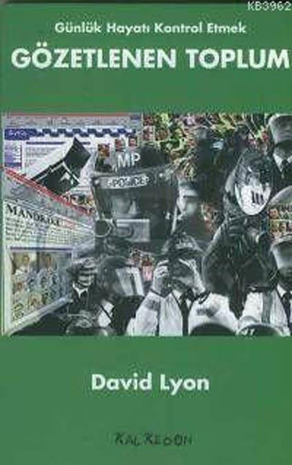 Gözetlenen Toplum  Günlük Hayatı Kontrol Etmek