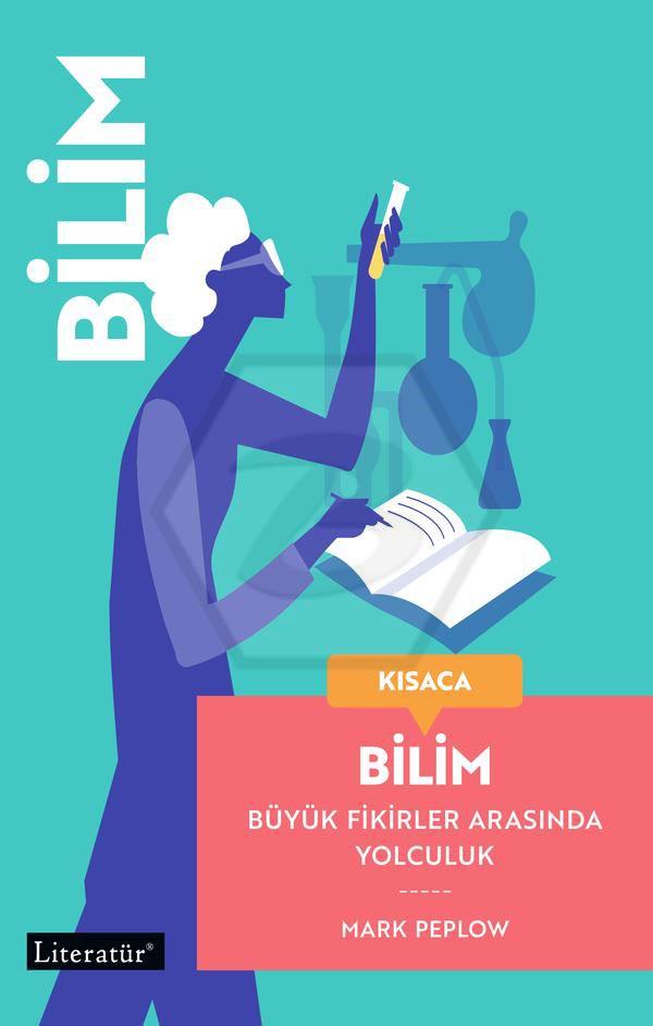 Kısaca Bilim - Büyük Fikirler Arasında Yolculuk