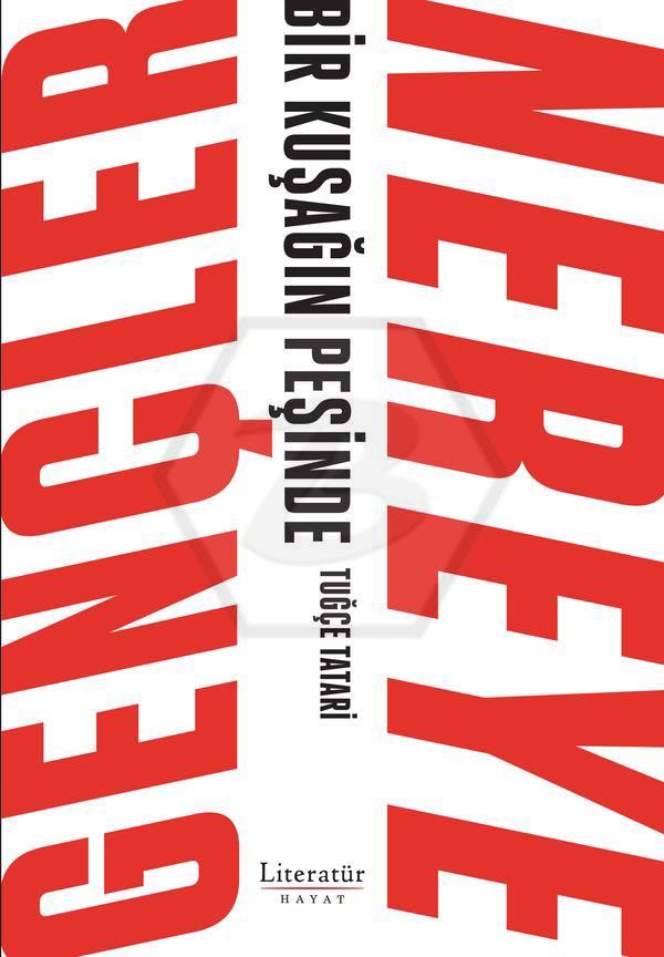 Gençler Nereye - Bir Kuşağın Peşinde