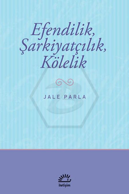 Efendi·li·k, Şarki·yatçilik, Köleli·k