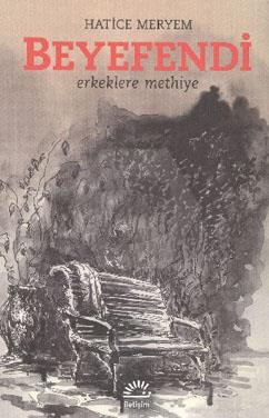 Beyefendi: Erkeklere Methiye