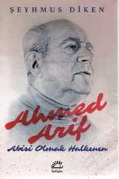 Ahmed Arif: Abisi Olmak Halkının
