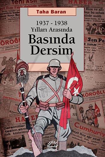 Basında Dersim 1937-1938 Yılları Arasında