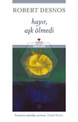 Hayır Aşk Ölmedi