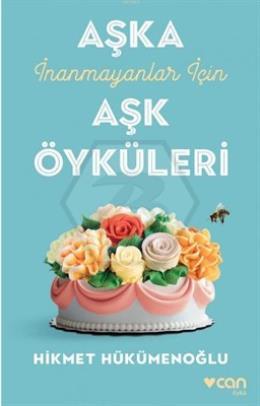 Aşka İnanmayanlar İçin Aşk Öyküleri