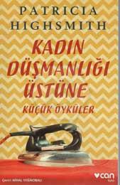 Kadın Düşmanlığı Üstüne Küçük Öyküler