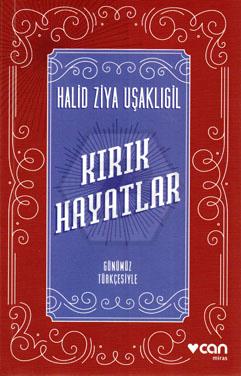 Kırık Hayatlar - (Günümüz Türkçesiyle)