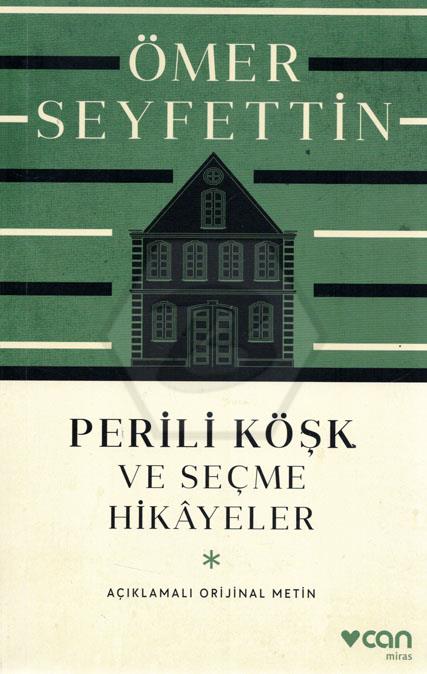 Perili Köşk ve Seçme Hikayeler(Açıklamalı Orijinal Metin)