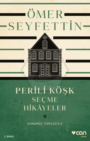 Perili Köşk ve Seçme Hikayeler(Günümüz Türkçesiyle)
