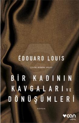 Bir Kadının Kavgaları ve Dönüşümleri