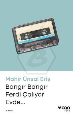 Bangır Bangır Ferdi Çalıyor Evde...