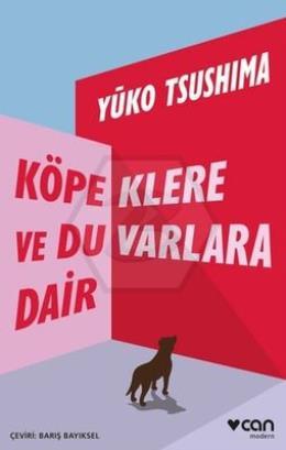 Köpeklere ve Duvarlara Dair