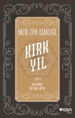 Kırk Yıl: I. cilt