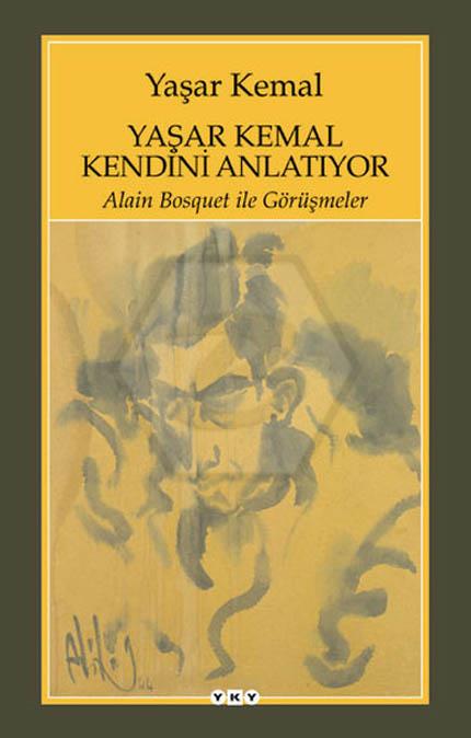 Yaşar Kemal Kendini Anlatıyor