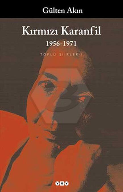 Kırmızı Karanfil 1956-1971 – Toplu Şiirler I 11.Baskı