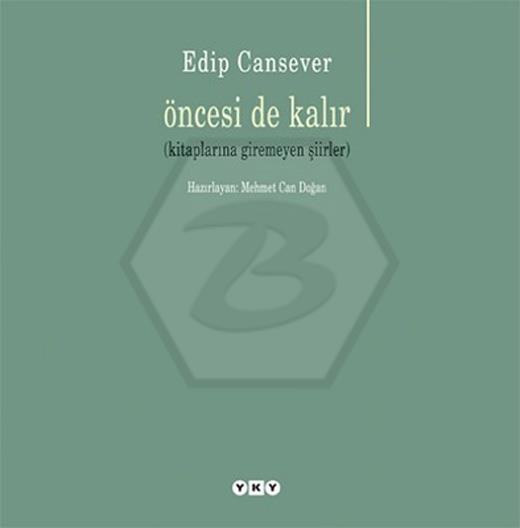 Öncesi De Kalır (Kitaplarına Giremeyen Şirler) 3.Baskı