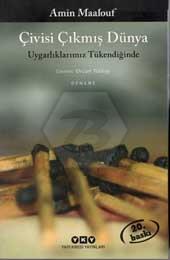 Çivisi Çıkmış Dünya- Uygarlıklarımız Tüken.22.Bask