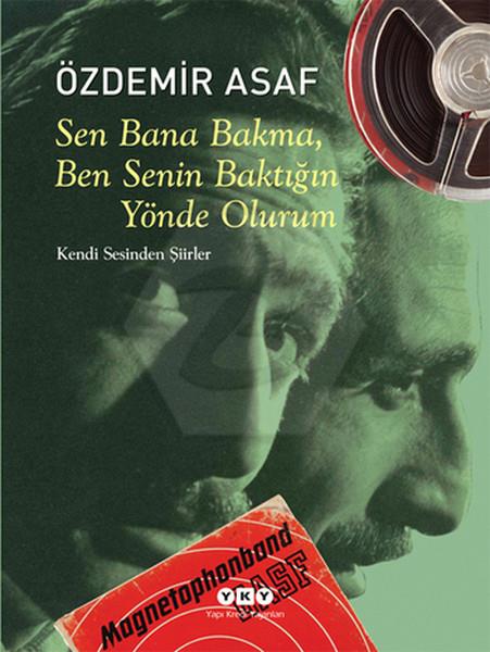 Sen Bana Bakma,Ben Senin Baktığın Yönde Olurum 15.Baskı