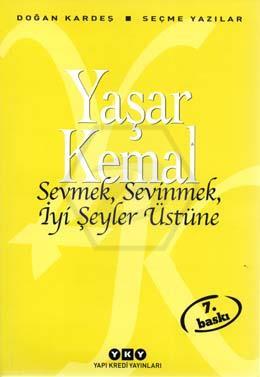Sevmek, Sevinmek, İyi Şeyler Üstüne - Seçme Yazıla