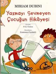 Yazmayı Sevmeyen Çocuğun Hikayesi