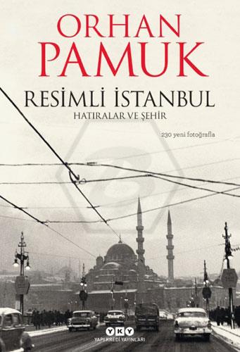Resimli İstanbul - Hatıralar ve Şehir