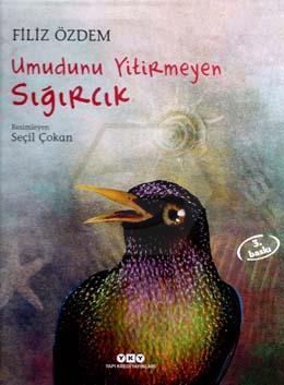 Umudunu Yitirmeyen Sığırcık