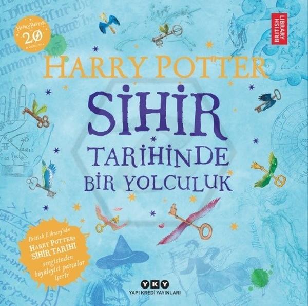 Harry Potter - Sihir Tarihinde Bir Yolculuk