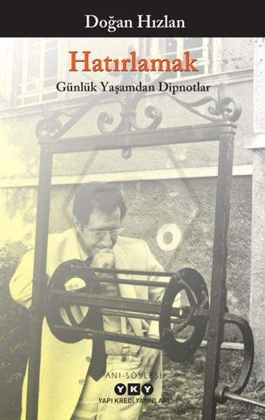 Hatırlamak "Günlük Yaşamdan Dipnotlar"