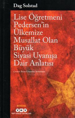 Lise Öğretmeni Pedersen’in Ülkemize Musallat Olan Büyük Siyasi Uyanışa Dair Anlatısı
