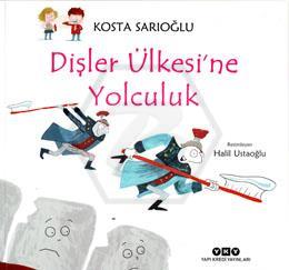 Dişler Ülkesi ne Yolculuk