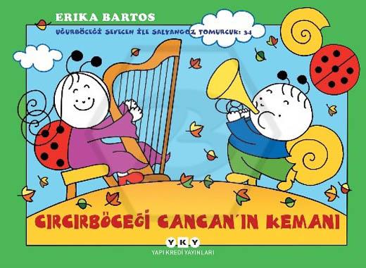 Uğurböceği Sevecen İle Salyangoz Tomurcuk 34: Cırcırböceği Cancan’ın Kemanı