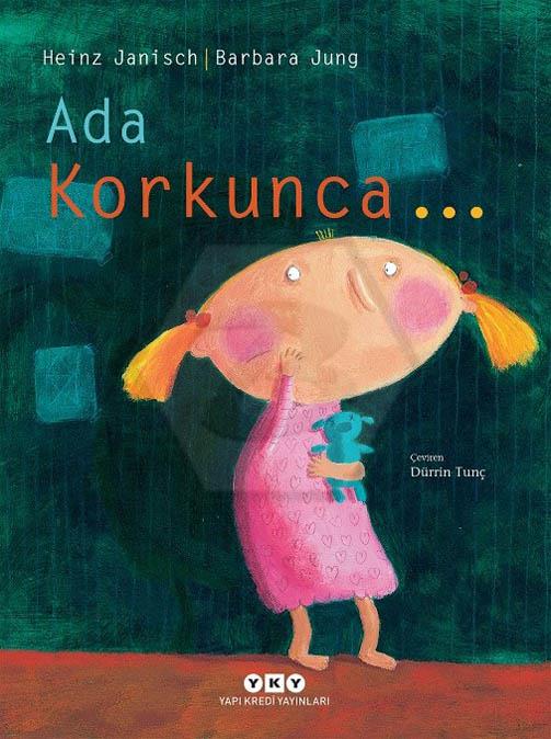 Ada Korkunca…