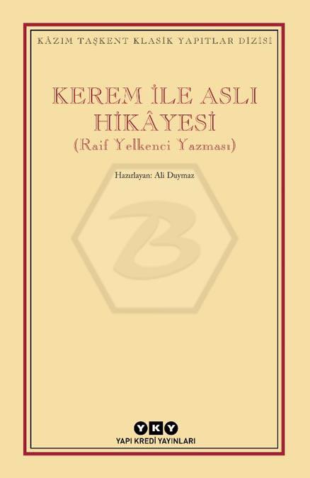 Kerem ile Aslı Hikâyesi (Raif Yelkenci Yazması)