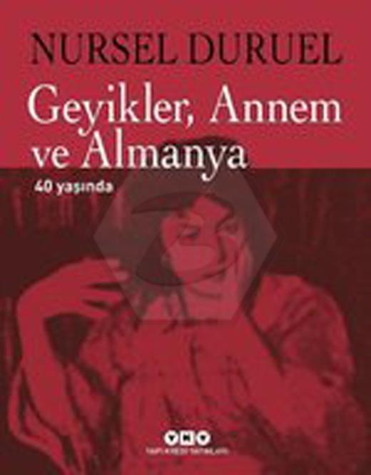 Geyikler Annem Ve Almanya 40. Yıl Özel Baskı