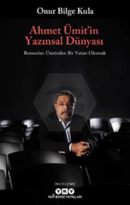 Ahmet Ümit’in Yazınsal Dünyası