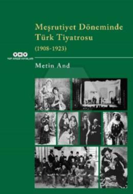 Meşrutiyet Döneminde Türk Tiyatrosu (1908-1923)