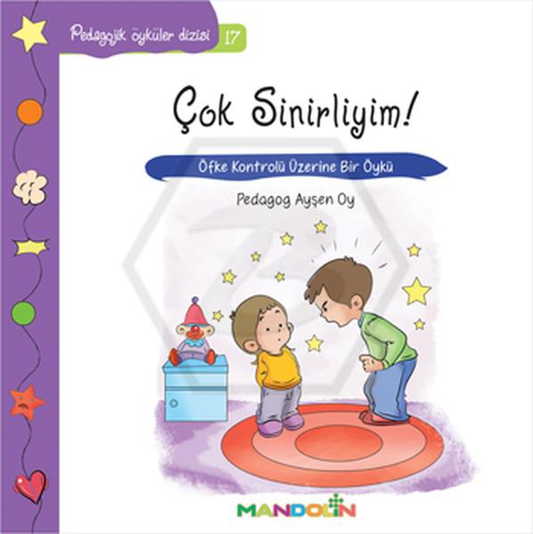 Pedagojik Öyküler Dizisi 17 - Çok Sinirliyim