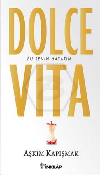 Dolce Vita - Bu Senin Hayatın