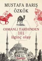 Osmanlı Tarihinden 101 İlginç Olay